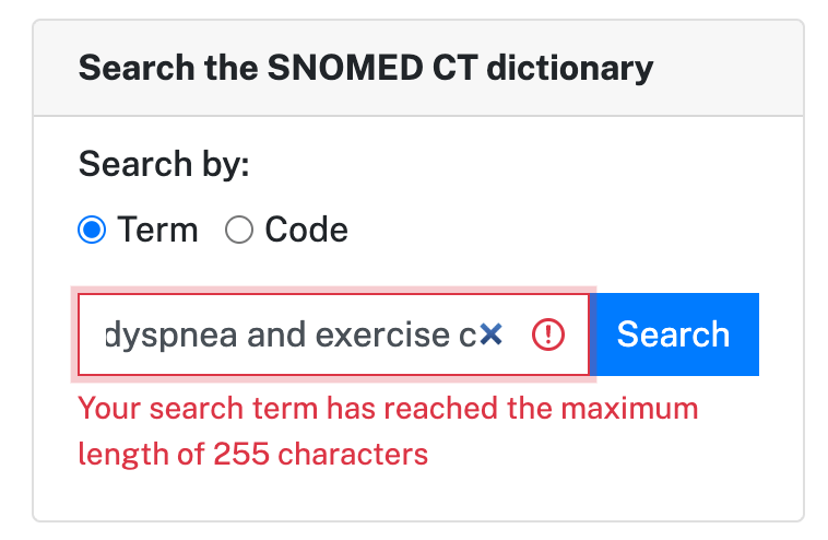 A screenshot of the search box from the OpenCodelists builder, showing an error message in red text, which reads “Your search term has reached the maximum length of 255 characters”.